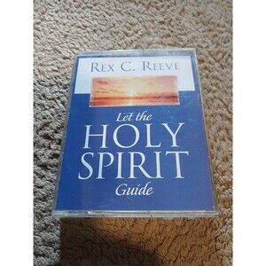 Let the Holy Spirit Guide Rex C Reeve Cassette Audiobook 2003